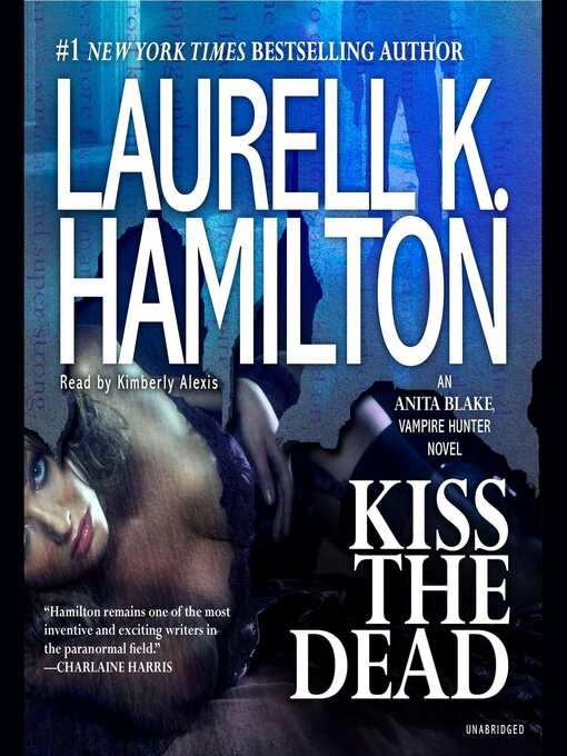 Title details for Kiss the Dead by Laurell K. Hamilton - Wait list